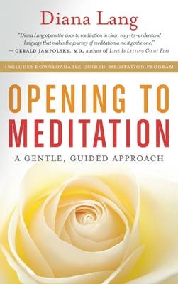 Opening to Meditation - Diana Lang