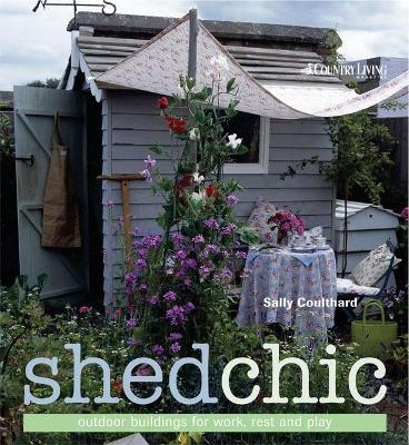 Shed Chic - Sally Coulthard