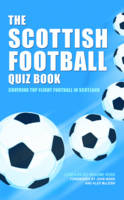 The Scottish Football Quiz Book - Graeme Ross, Alex McLeish, John Wark