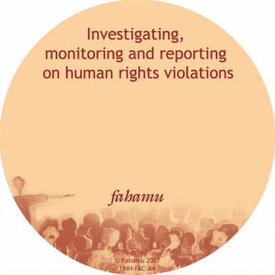 Investigating, Monitoring and Reporting on Human Rights Violations - Richard Carver