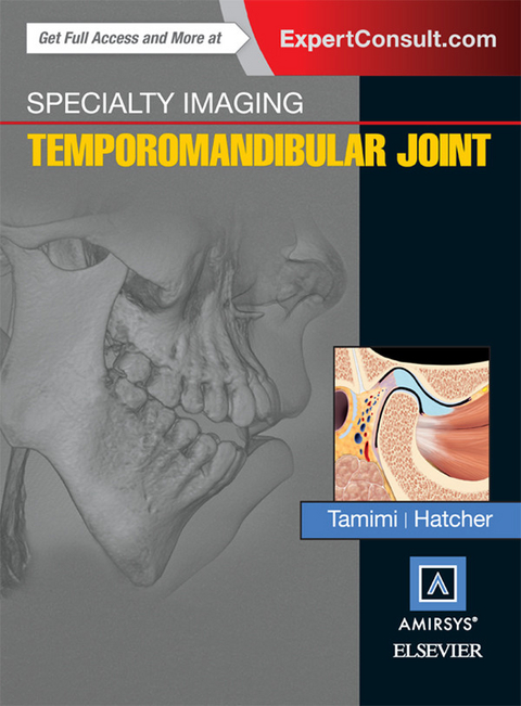 Specialty Imaging: Temporomandibular Joint -  David C. Hatcher,  Dania Tamimi