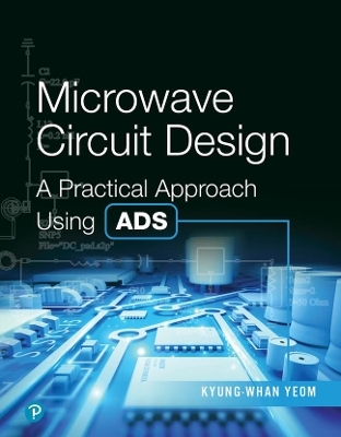 Microwave Circuit Design - Kyung-Whan Yeom