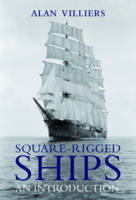 Square-Rigged Ships - Alan Villiers