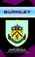 The Official Burnley Quiz Book - Chris Cowlin, Kevin Snelgrove