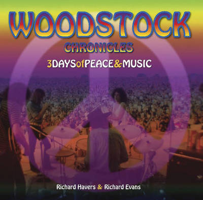 Woodstock Chronicles - Richard Havers, Richard Evans