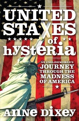 United States Of Hysteria - Anne Dixey