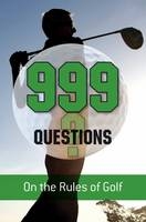 999 Questions on the Rules of Golf - Barry Rhodes