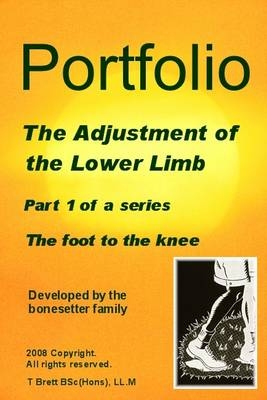 Portfolio the Adjustment of the Foot to the Knee - Tom Brett