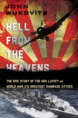 Hell from the Heavens - John Wukovits