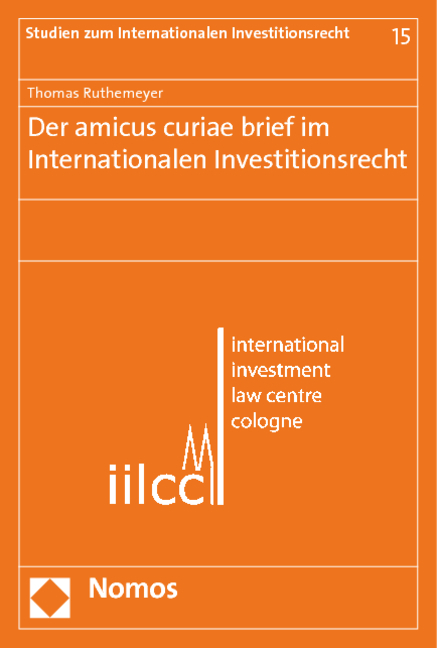 Der amicus curiae brief im Internationalen Investitionsrecht - Thomas Ruthemeyer