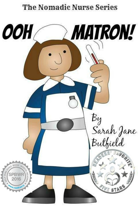 Ooh Matron! -  Sarah Jane Butfield