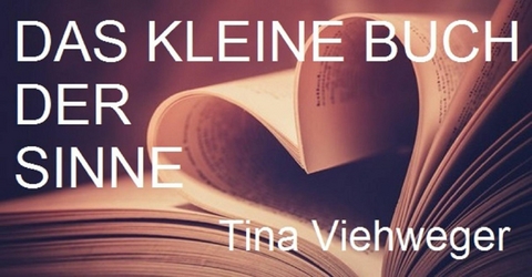 Das kleine Buch der Sinne - Tina Viehweger