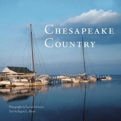 Chesapeake Country - Eugene L. Meyer