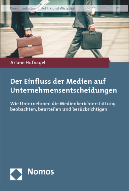 Der Einfluss der Medien auf Unternehmensentscheidungen - Ariane Hufnagel