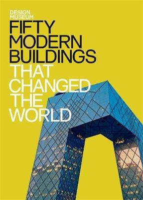 Fifty Modern Buildings That Changed the World -  Design Museum Enterprise Limited, Deyan Sudjic