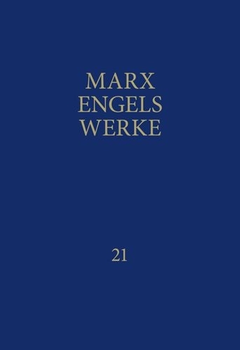 MEW / Marx-Engels-Werke Band 21 - Karl Marx, Friedrich Engels