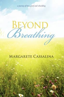 Beyond Breathing - Margarete Cassalina