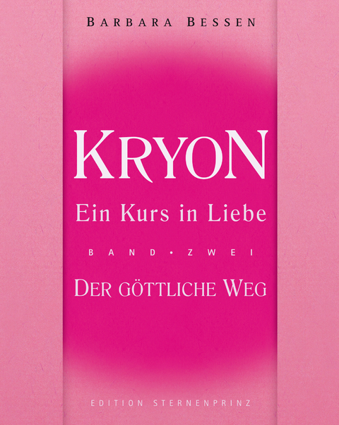 Kryon - Ein Kurs in Liebe - Barbara Bessen