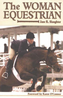 The Woman Equestrian - Jane R. Slaughter