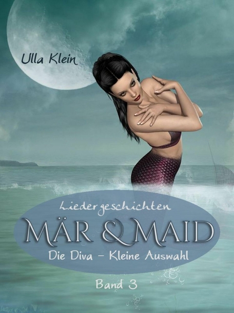 Mär & Maid - Liedergeschichten Band 3 - Ulla Klein