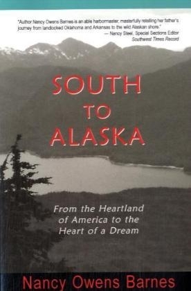 South to Alaska - Nancy Owens Barnes