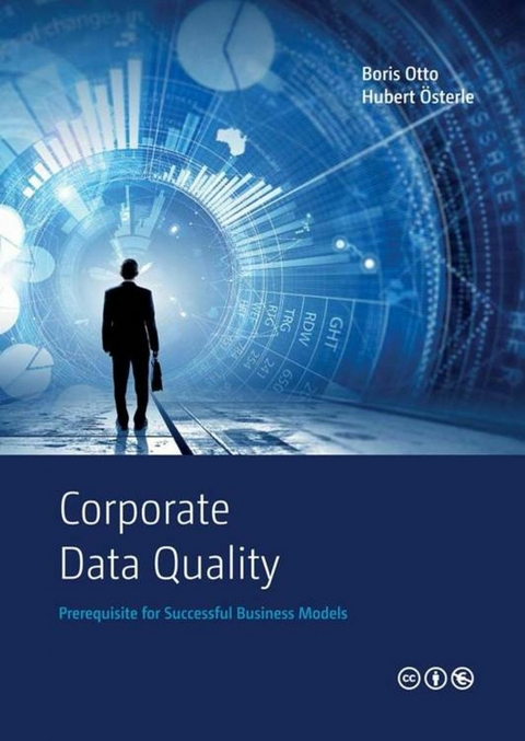 Corporate Data Quality - Boris Otto, Hubert Österle