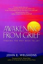 Awakening from Grief - John E. Welshons