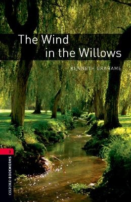 Oxford Bookworms Library: Level 3:: The Wind in the Willows - Kenneth Grahame