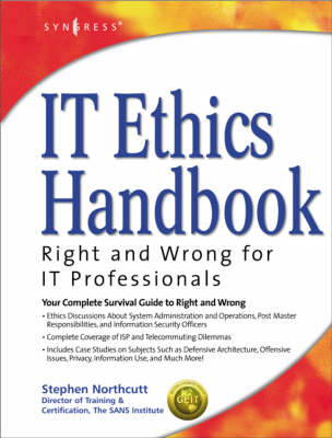 IT Ethics Handbook: - Stephen Northcutt, Cynthia Madden, Cynthia Welti
