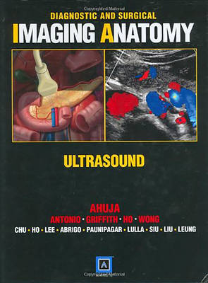 Diagnostic and Surgical Imaging Anatomy: Ultrasound (eBook) - Anil T. Ahuja