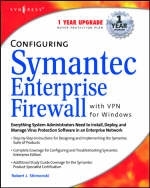 Configuring Symantec Enterprise Firewall with Vpn for Windows - Robert Shimonski