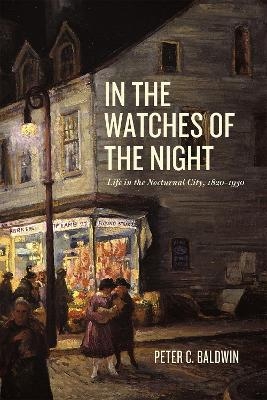 In the Watches of the Night - Peter C. Baldwin