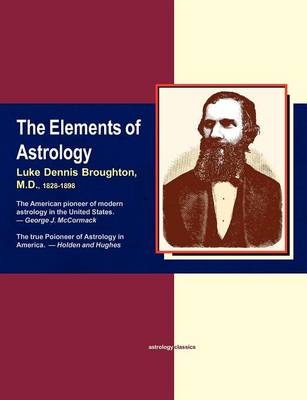 Elements of Astrology - M.D. Luke Dennis Broughton