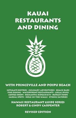 Kauai Restaurants and Dining with Princeville and Poipu Beach - Robert Carpenter