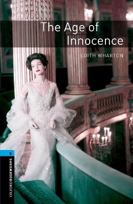 Oxford Bookworms Library: Level 5:: The Age of Innocence - Edith Wharton