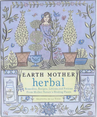 Earth Mother Herbal - Shatoiya De la Tour