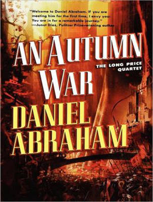 An Autumn War - Daniel Abraham