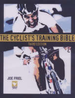 The Cyclist's Training Bible - Joe Friel
