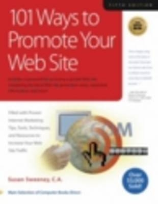 101 Ways to Promote Your Web Site - Susan Sweeney