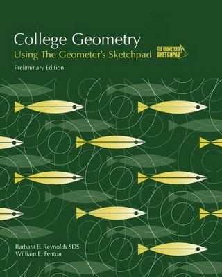 College Geometry Using the Geometer's Sketchpad - Barbara E. Reynolds, William E. Fenton