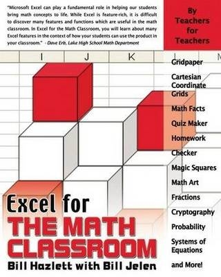 Excel for the Math Classroom - Bill Hazlett, Bill Jelen