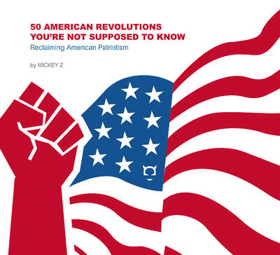 50 American Revolutions You'Re Not Supposed to Know - Michael Zezima