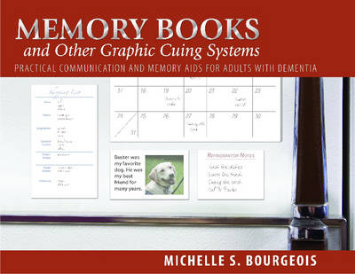 Memory Books and Other Graphic Cuing Systems - Michelle S. Bourgeois