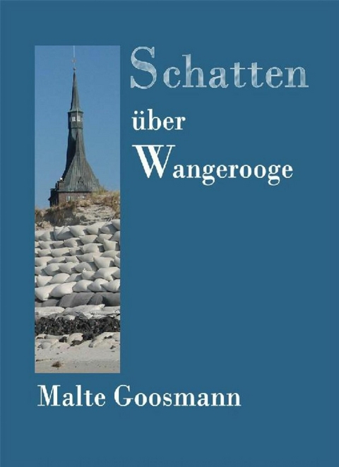 Schatten über Wangerooge - Malte Goosmann