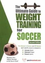 Ultimate Guide to Weight Training for Soccer, 2nd Edition - Rob Price