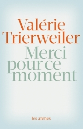 Merci pour ce moment - Valerie Trierweiler
