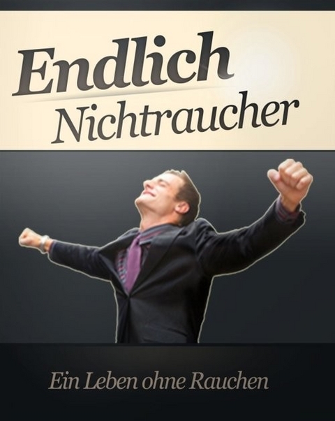 Endlich Nichtraucher - Nico Rienessl