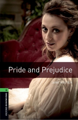 Oxford Bookworms Library: Level 6:: Pride and Prejudice - Jane Austen, Clare West