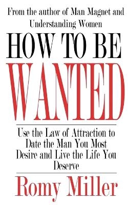 How To Be Wanted - Romy Miller
