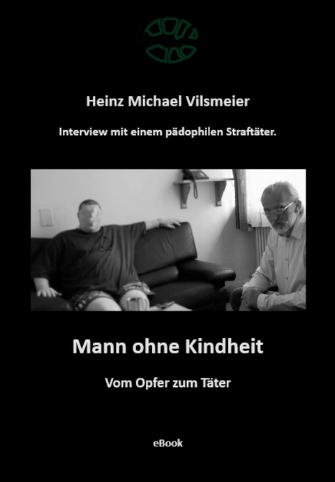 Mann ohne Kindheit -  Heinz Michael Vilsmeier